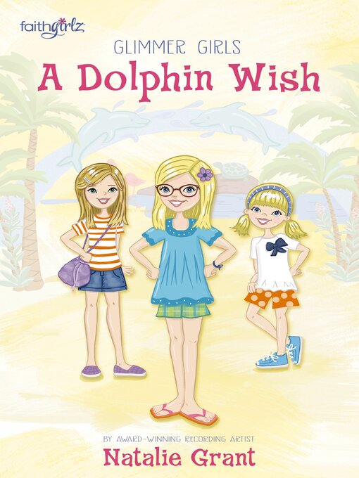 Title details for A Dolphin Wish by Natalie Grant - Available
